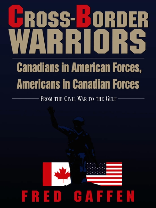 Title details for Cross-Border Warriors by Fred Gaffen - Available